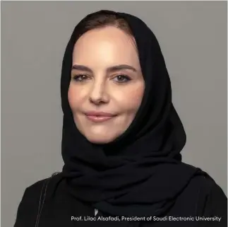  ??  ?? Prof. Lilac Alsafadi, President of Saudi Electronic University