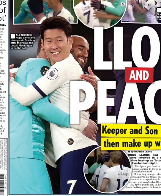  ??  ?? ALL SORTED: Hugo Lloris and Heung-min Son hug after their row and Lucas Moura gets in on the act
HOLD ON: Lloris shoves Son and team-mates intervene