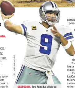  ??  ?? DESPEDIDA. Tony Romo fue el líder de los Vaqueros durante los últimos años.