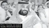  ??  ?? Princi i Kurorës në Arabinë Saudite, Mohamed bin Salman