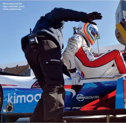  ??  ?? Alonso slides into the Ligier, while Nasr (inset) set the quickest time