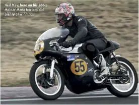  ??  ?? Neil May, here on his 500cc Molnar Manx Norton, did plenty of winning.