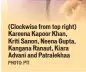  ?? PHOTO: PTI ?? (Clockwise from top right) Kareena Kapoor Khan, Kriti Sanon, Neena Gupta, Kangana Ranaut, Kiara Advani and Patralekha­a