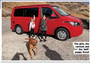  ?? ?? The girls, the caravan and the ‘daft’ puppy Scout