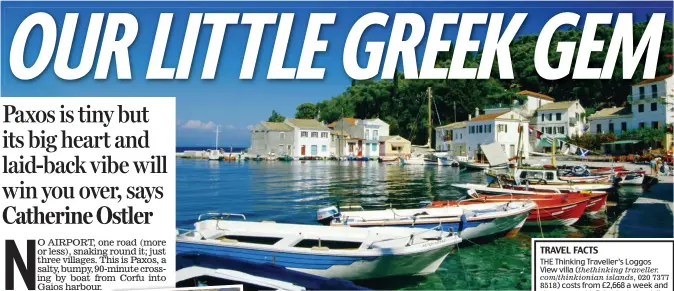  ??  ?? Natural charm: The harbour in Loggos village on Paxos