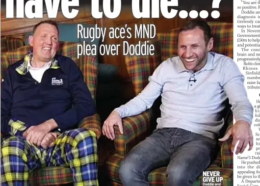  ?? ?? NEVER GIVE UP Doddie and Rob share a laugh, 2020