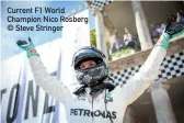  ??  ?? Current F1 World Champion Nico Rosberg © Steve Stringer