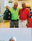  ??  ?? DATO’ AHMAD NIZAR OTHMAN &amp; MAJOR GENERAL DATUK ZULKAPRI RAHAMAT