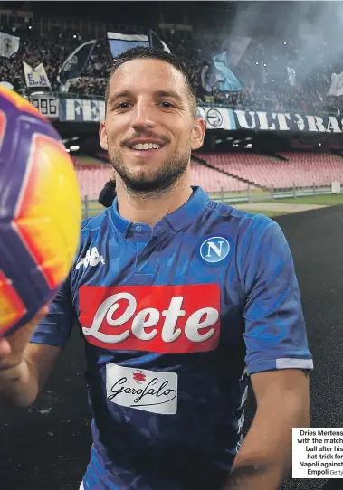  ?? Getty ?? Dries Mertens with the match ball after his hat-trick for Napoli against Empoli