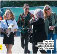  ??  ?? They were joined by Kate’s daughter, Lila, and Kelly Osbourne