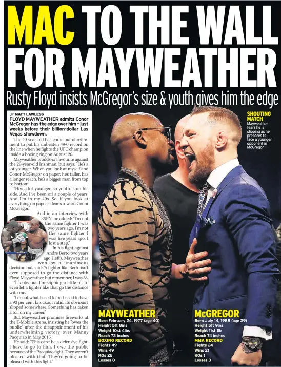  ??  ?? Mayweather fears he is slipping as he prepares to face a younger opponent in McGregor