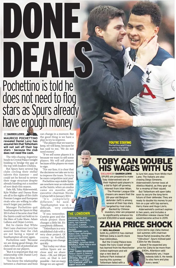  ??  ?? Pochettino won’t have to sell his big-name players like Dele Alli YOU’RE STAYING