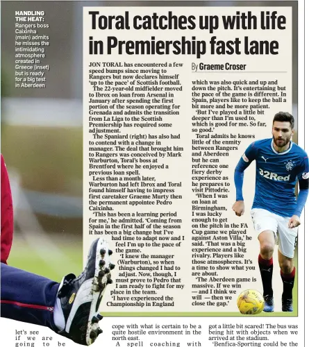  ?? ?? Rangers boss Caixinha (main) admits he misses the intimidati­ng atmosphere created in Greece (inset) but is ready for a big test in Aberdeen HANDLING THE HEAT: