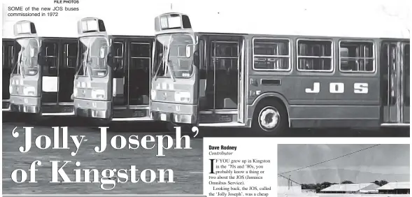  ?? FILE PHOTOS ?? SOME of the new JOS buses commission­ed in 1972