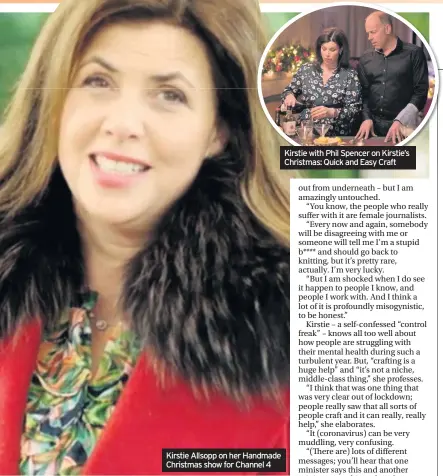  ??  ?? Kirstie Allsopp on her Handmade Christmas show for Channel 4
Kirstie with Phil Spencer on Kirstie’s Christmas: Quick and Easy Craft