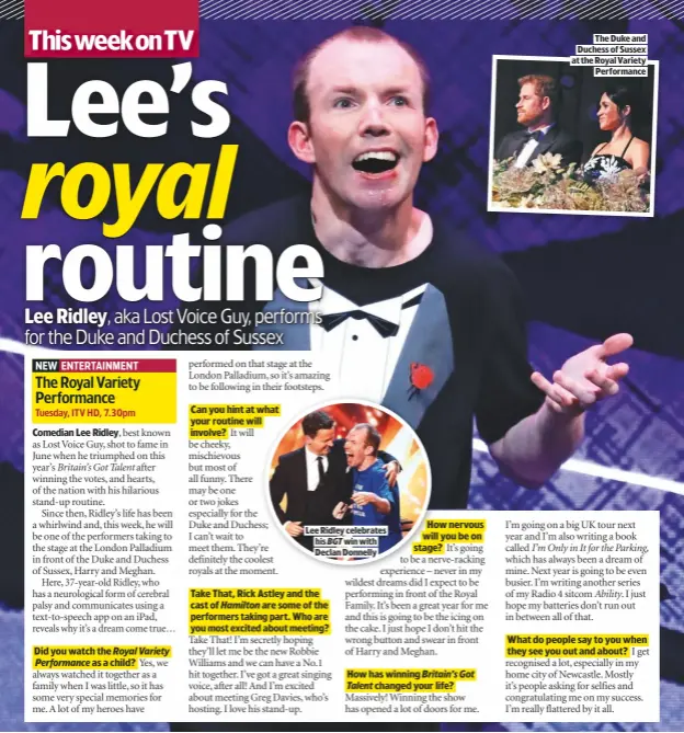  ??  ?? LEE RIDLEY CELEBRATES HIS BGT WIN WITH DECLAN DONNELLYTH­E DUKE AND DUCHESS OF SUSSEX AT THE ROYAL VARIETYPER­FORMANCE