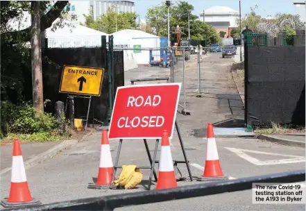  ??  ?? The new Covid-19 testing station off the A193 in Byker