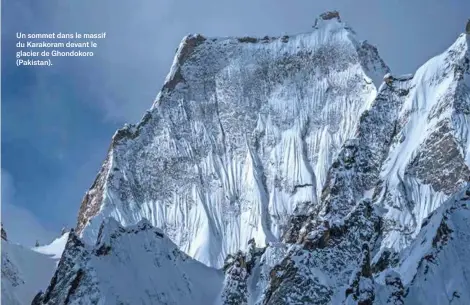  ??  ?? Un sommet dans le massif du Karakoram devant le glacier de Ghondokoro (Pakistan).