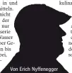  ??  ?? Von Erich Nyffenegge­r