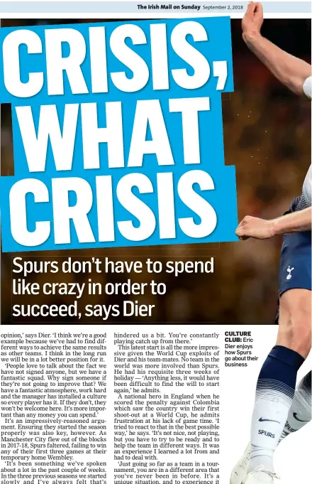  ??  ?? CULTURECLU­B: Eric Dier enjoys how Spurs go about their business