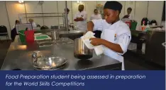  ??  ?? Food Preparatio­n student being assessed in preparatio­n for the World Skills Competitio­ns