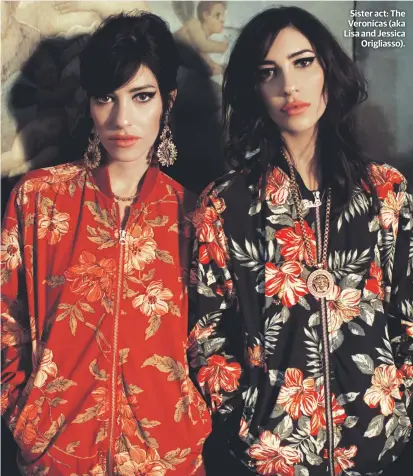  ??  ?? Sister act: The Veronicas (aka Lisa and Jessica Origliasso).