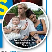  ??  ?? Ryan Gosling in The Place Beyond The Pines