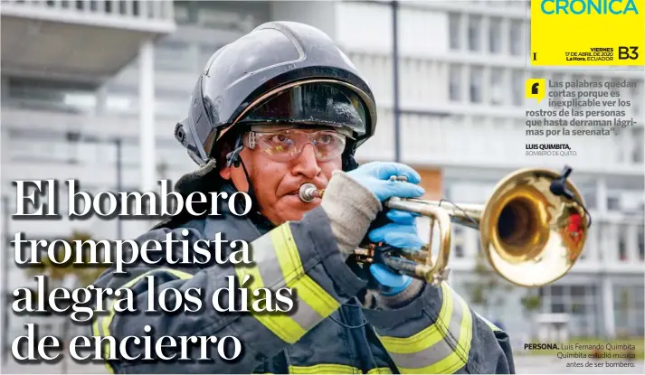  ??  ?? PERSONA. Luis Fernando Quimbita Quimbita estudió música antes de ser bombero.