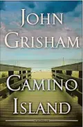  ??  ?? “CAMINO ISLAND” by John Grisham; Doubleday (304 pages, $28.95)