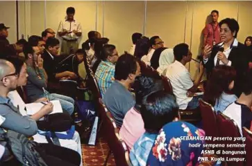  ??  ?? SEBAHAGIAN peserta yang hadir sempena seminar
ASNB di bangunan PNB, Kuala Lumpur.