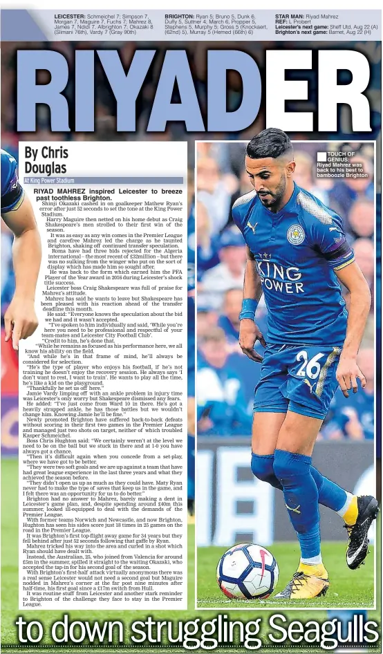  ??  ?? ■
TOUCH OF GENIUS: Riyad Mahrez was back to his best to bamboozle Brighton