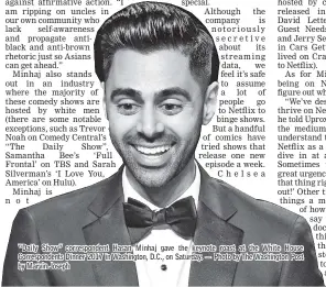  ??  ?? “Daily Show” correspond­ent Hasan Minhaj gave the keynote roast at the White House Correspond­ents Dinner 2017 in Washington, D.C., on Saturday. — Photo by The Washington Post by Marvin Joseph
