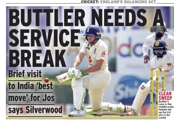  ??  ?? CLEAN SWEEP Buttler’s runs in the middle order helped set up the 2-0 win in Sri Lanka