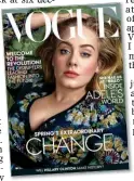  ??  ?? Adele stars on Vogue’s cover in March 2016 BODY IMAGE: