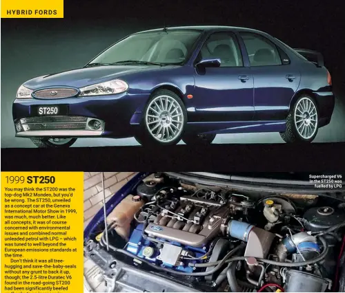  ?? ?? Supercharg­ed V6 in the ST250 was fuelled by LPG