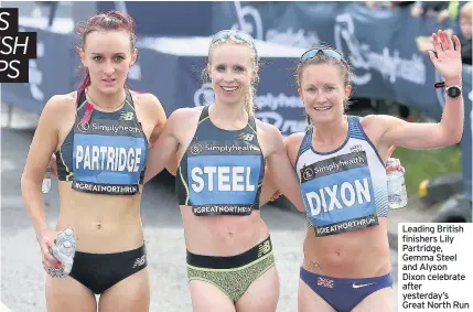  ??  ?? Leading British finishers Lily Partridge, Gemma Steel and Alyson Dixon celebrate after yesterday’s Great North Run