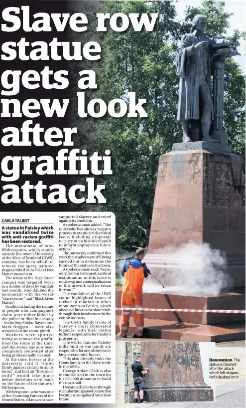  ??  ?? Renovation The statue is cleaned after the attack which left slogans (left) daubed on it