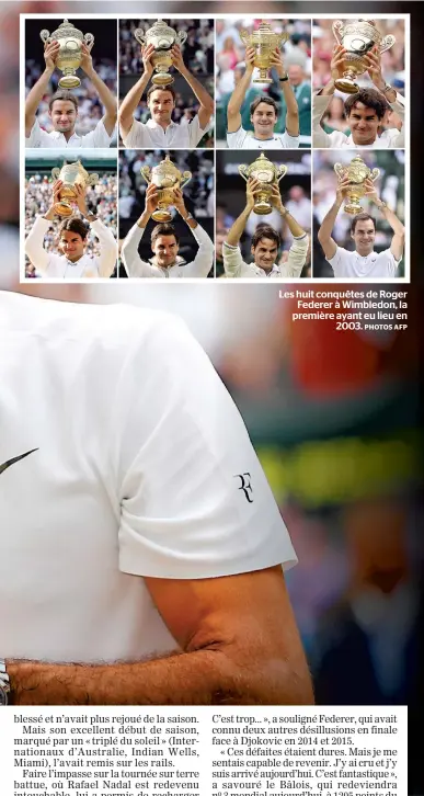  ?? PHOTOS AFP ?? Les huit conquêtes de Roger Federer à Wimbledon, la première ayant eu lieu en 2003.