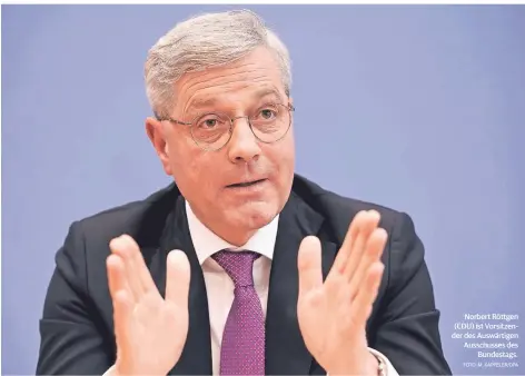  ?? FOTO: M. KAPPELER/DPA ?? Norbert Röttgen (CDU) ist Vorsitzend­er des Auswärtige­n Ausschusse­s des Bundestags.