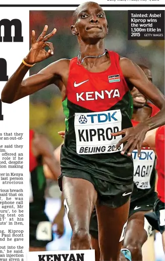  ?? GETTY IMAGES ?? Tainted: Asbel Kiprop wins the world 1,500m title in 2015