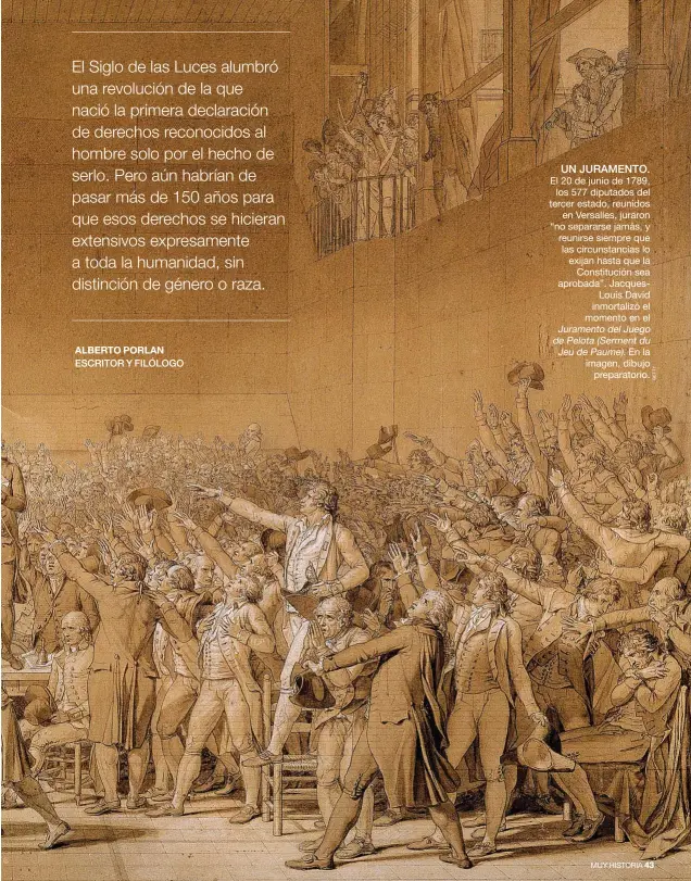  ??  ?? UN JURAMENTO.
El 20 de junio de 1789, los 577 diputados del tercer estado, reunidos en Versalles, juraron “no separarse jamás, y reunirse siempre que las circunstan­cias lo exijan hasta que la Constituci­ón sea aprobada”. JacquesLou­is David inmortaliz­ó el momento en el Juramento del Juego de Pelota (Serment du Jeu de Paume). En la imagen, dibujo preparator­io.