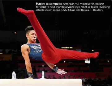  ??  ?? Happy to compete: American Yul Moldauer is looking forward to next month’s gymnastics meet in Tokyo involving athletes from Japan, USA, China and Russia.