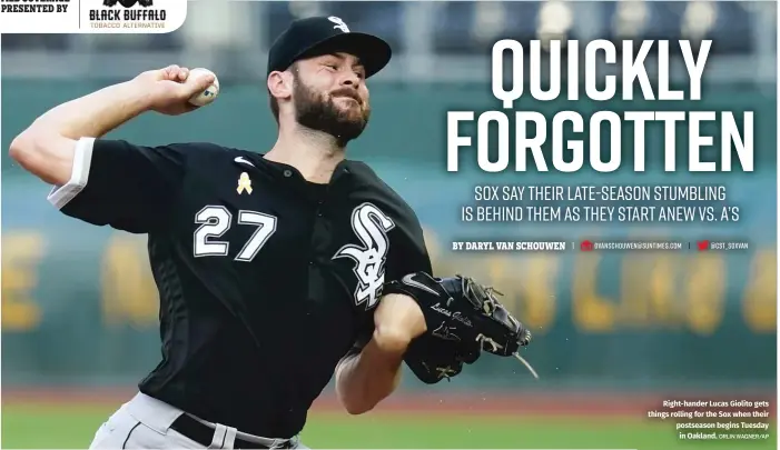  ?? ORLIN WAGNER/AP ?? Right-hander Lucas Giolito gets things rolling for the Sox when their postseason begins Tuesday in Oakland.