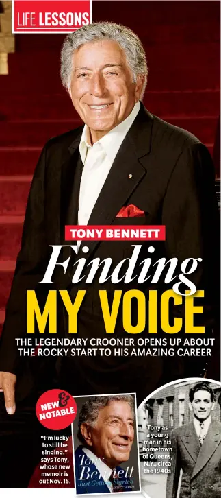  ??  ?? “I’m lucky to still be singing,” says Tony, whose new memoir is out Nov. 15.