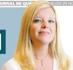  ?? KARINE GAGNON ?? Chroniqueu­se politique karine.gagnon @quebecorme­dia.com