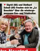  ??  ?? Sigrid (66) und Diethart Schall (69) freuten sich im „La Bouchèe“über die wiedergewo­nnene Ess- und Trinkkultu­r.