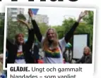  ??  ?? GLÄDJE. Ungt och gammalt blandades – som vanligt sprudlade Bergshamra Pride av glädje.