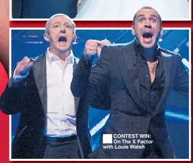 ??  ?? CONTEST WIN: On The X Factor with Louis Walsh
