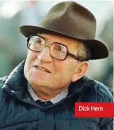  ??  ?? Dick Hern
