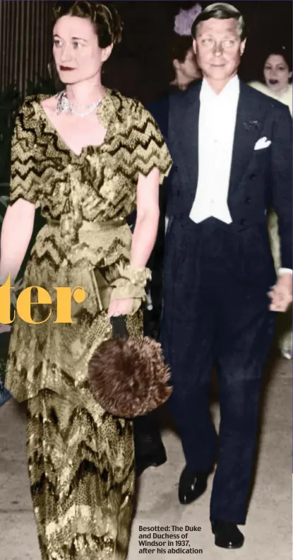  ??  ?? Besotted: The Duke and Duchess of Windsor in 1937, after his abdication